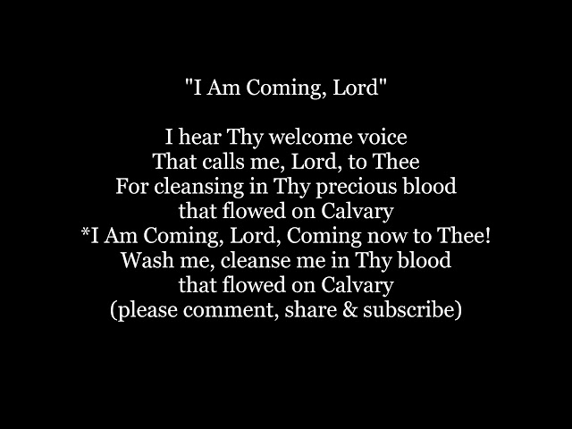 I AM COMING LORD I Hear Thy Welcome Voice Hymn Lyrics Words text trending sing along song music