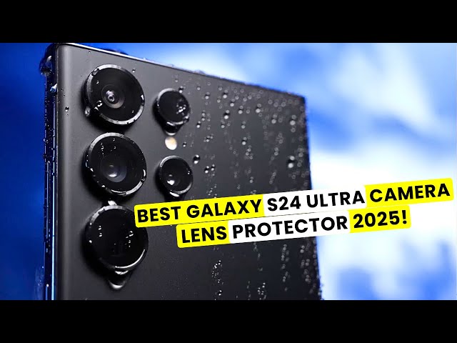 Top 5 Best Galaxy S24 Ultra Camera Lens Protectors 2025!🔥🔥✅