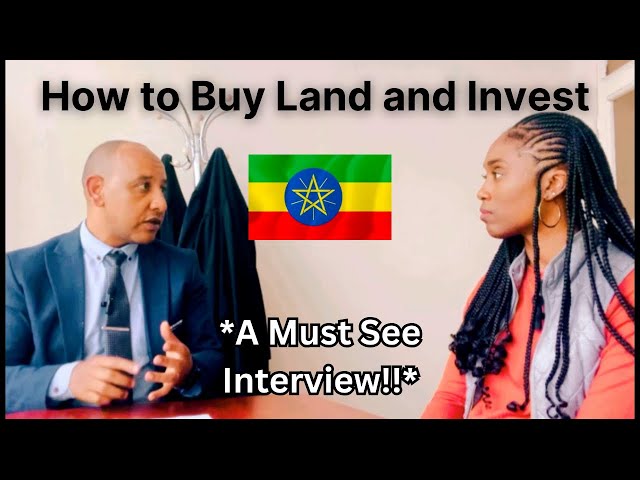 Ethiopian Lawyer Gives Valuable Information about Land and Investment in Ethiopia 🇪🇹