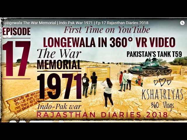 Longewala The War Memorial | Indo Pak War 1971 | Ep 17 Rajasthan Diaries 2018