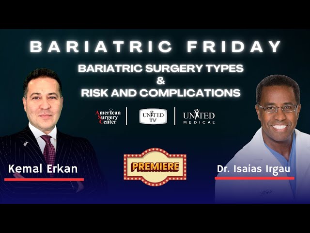 Bariatric Friday Premiere : Bariatric Surgery Types & Risk and Complications