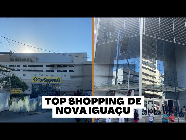 CONHEÇA O TOPSHOPPING DE NOVA IGUAÇU