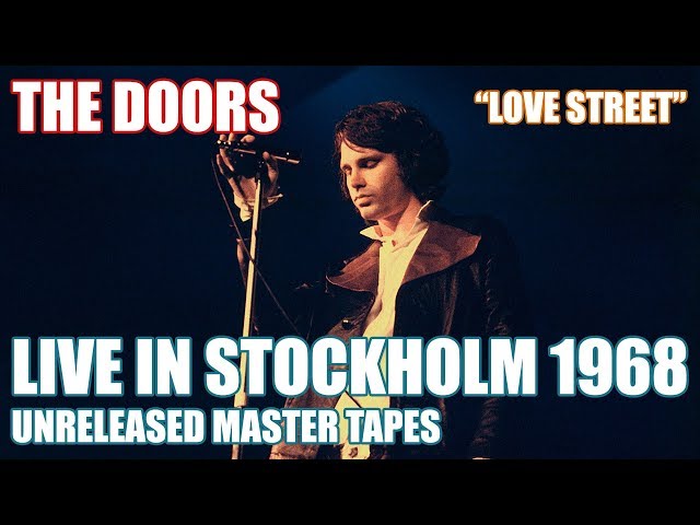 The Doors - "Love Street" - Stockholm 1968 [Master Tapes]