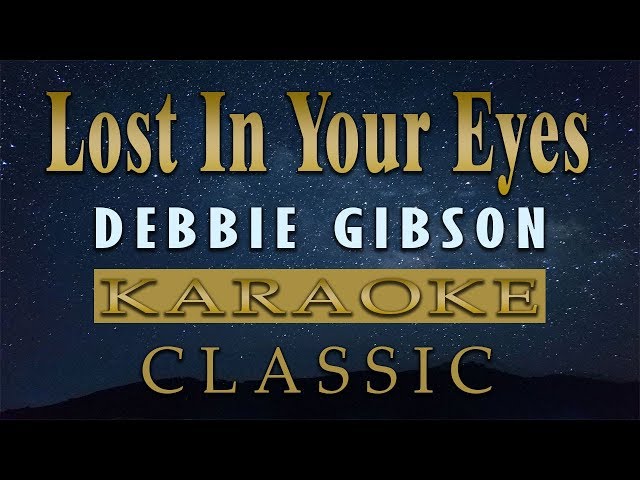 Lost In Your Eyes - Debbie Gibson (KARAOKE VERSION)