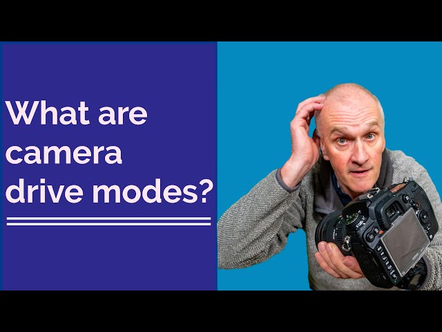 What are Camera Drive Modes? (Nikon and Sony Alpha)