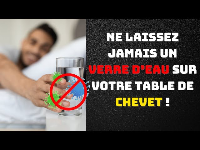 Ne laissez jamais un verre d’eau sur votre table de chevet ! Voici pourquoi… |Fact24h