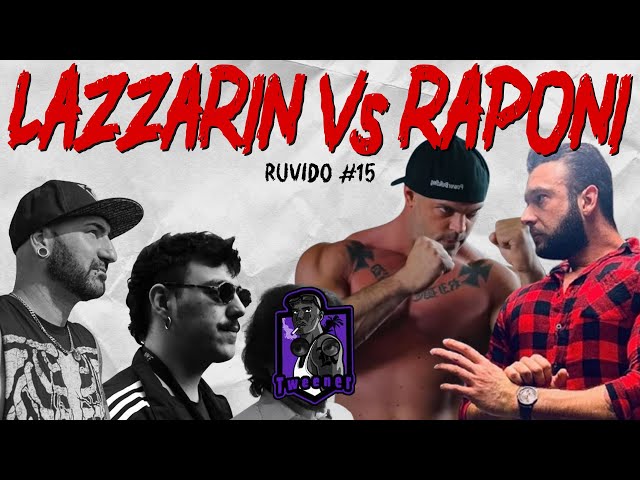 LAZZARIN vs RAPONI | RUVIDO 15