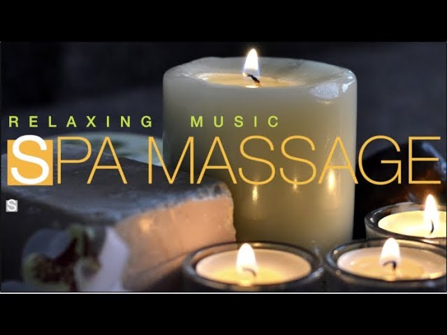 Музыка Для Массажа -  Спа Музыка - Stress Relief Music - Spa Massage Music -  Relax Music