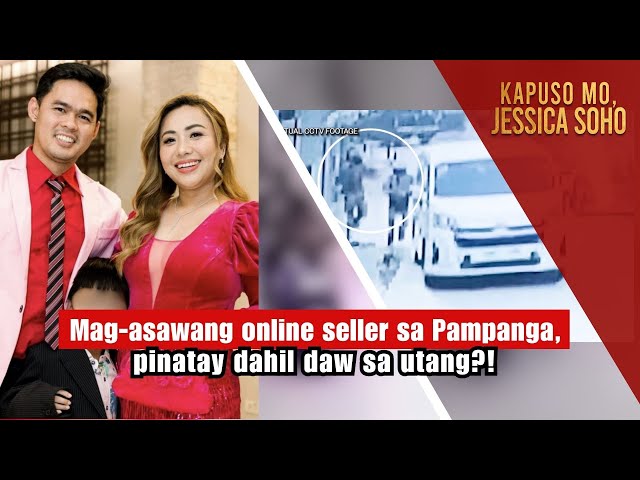 Online seller couple in Pampanga killed over 13-million peso debt?! | Kapuso Mo, Jessica Soho