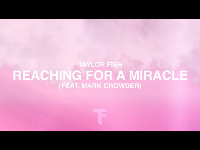 Reaching For A Miracle (Feat. Mark Crowder) [Official Lyric Video]