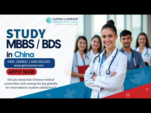 Why MBBS/BDS in China Is Best Compared to Pakistan | Gems Career Bridge Visa Experts