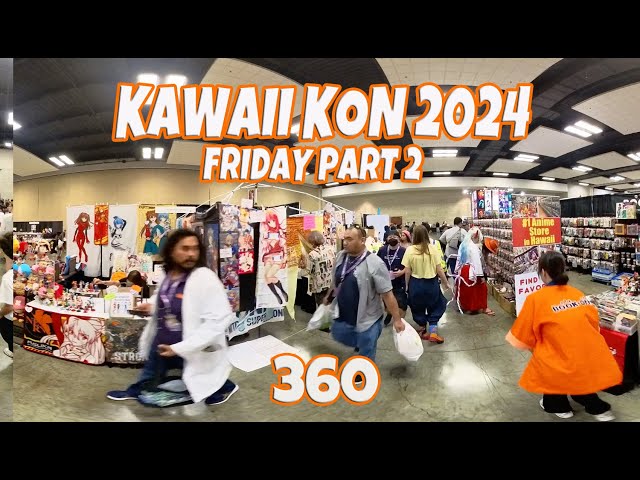 Kawaii Kon 360 Friday Part 2 March 29, 2024 Set to Highest Resolution & Zoom Out.  Look Around.