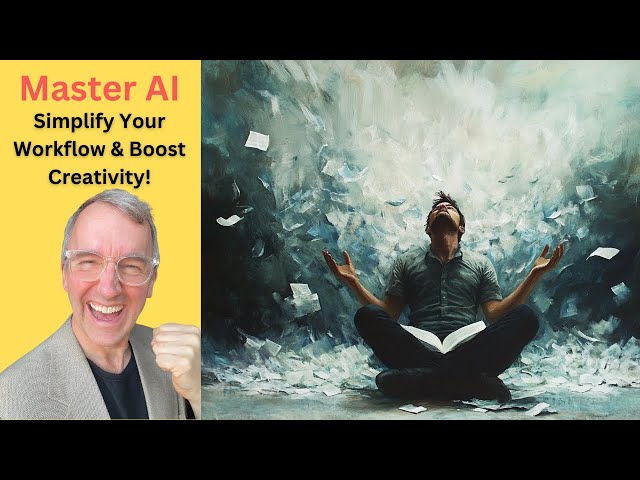 Mastering AI Tools: Simplify Your Workflow & Boost Creativity