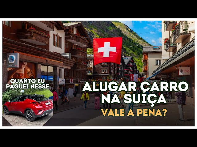 Alugar Carro na Suíça Vale a pena? (Dicas e Valores)