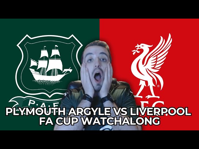 PLYMOUTH ARGYLE VS LIVERPOOL FA CUP WATCH ALONG