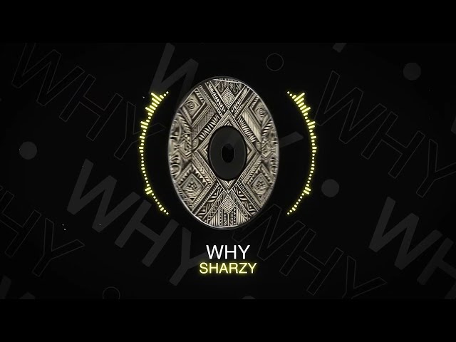 Sharzy - Why (Audio)