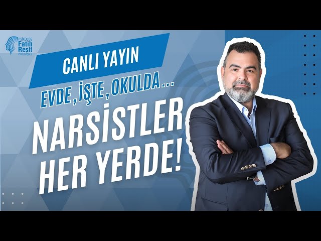 Uzm. Psk. Fatih Reşit Civelekoğlu / Narsistlerle Baş Etme Yöntemleri