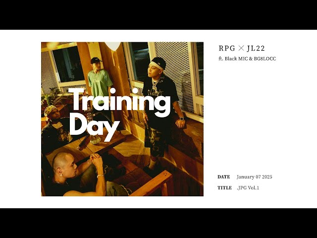 RPG x JL22 - Training Day ft. Black MIC & BG8LOCC