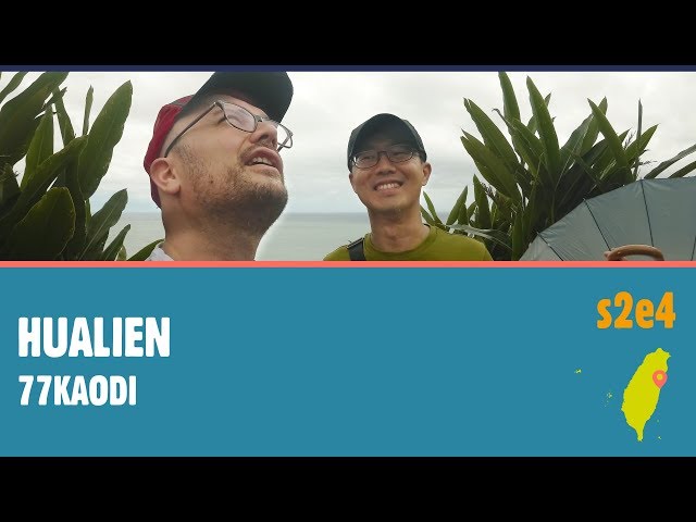 Taiwan s2e4 - Hualien 77Kaodi