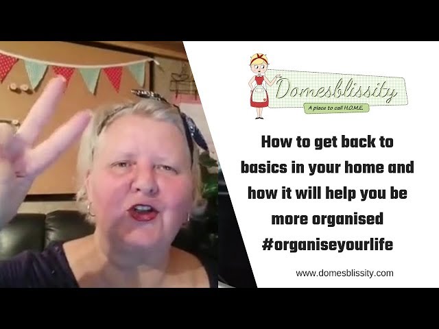 How to get back to basics in your home and become more organised #organiseyourlife