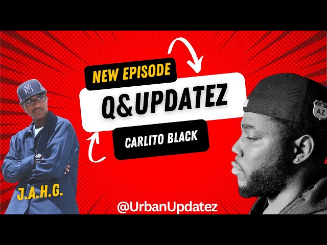 Q&Updatez Ft Carlito Black