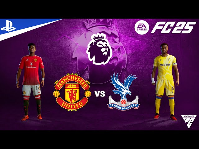 FC 25 - Manchester United vs Crystal Palace - Premier League 2024-25 Match | PS5™ Gameplay | 4K