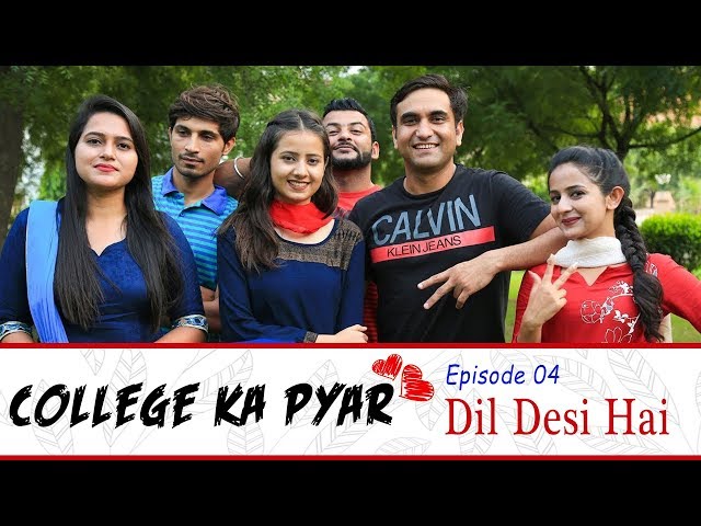 College ka Pyar | Episode 04 - Dil Desi hai | Lalit Shokeen Films |