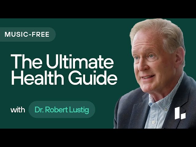 Guide to Glucose, INSULIN RESISTANCE & Metabolic Health | Dr. Robert Lustig | Music-Free Compilation