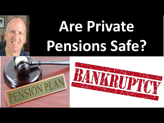 Are Private Pensions Safe if my company goes BANKRUPT?  Find out how safe you are.