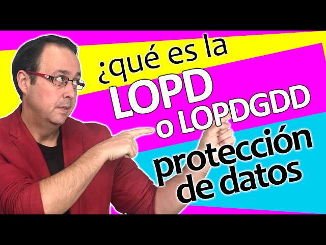 LOPD, Protección de DATOS PERSONALES, obligaciones de los Autónomos y Pymes