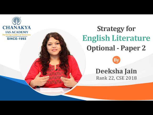 English Literature - Optional Paper 2 | Detailed Analysis by Deeksha Jain (AIR 22, CSE 2018)