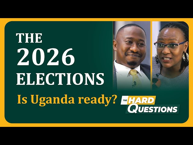 The 2026 elections - is Uganda ready? - Charity Ahimbisibwe on the Hard Questions show