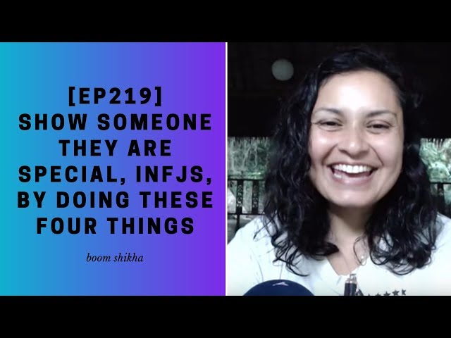 Show Someone They Are Special, INFJs, By Doing These Four Things