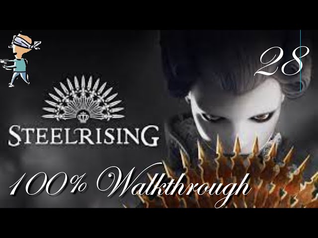 STEELRISING 100% WALKTHROUGH PART 28: Final Boss & Ending