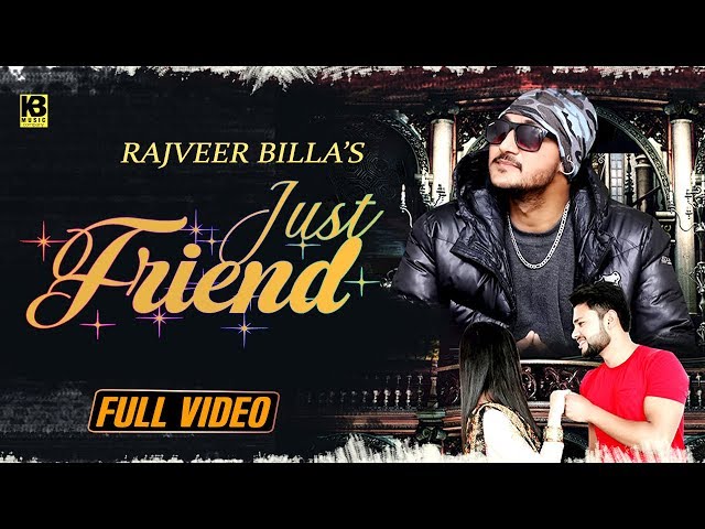 Just Friend | Rajveer Billa | Full Video | KB Music Company