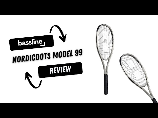 Nordicdots Model 99 Tennis Racket Review With Bassline