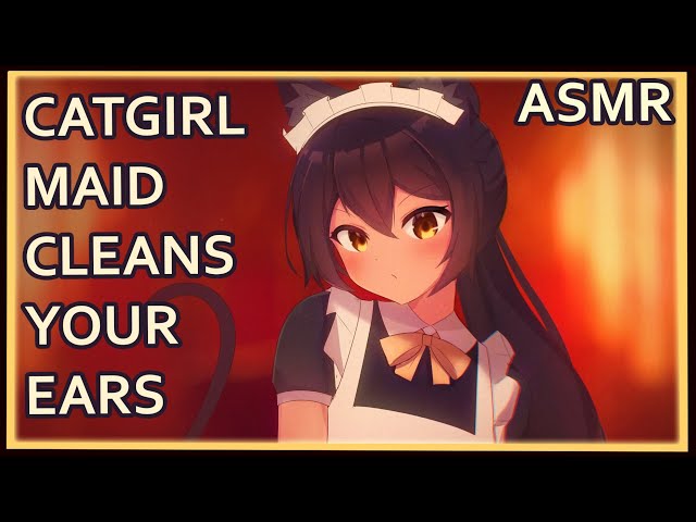 Maid Catgirl cleans your Castle and You | ASMR | [ear cleaning] [whispers] [assorted triggers]