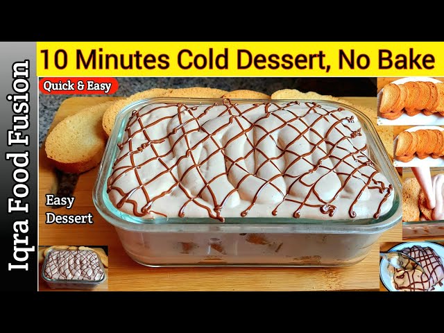 10 Minutes Cold Dessert | No Baking | No Oven |No Gelatine, No Flour by Iqra Food Fusion