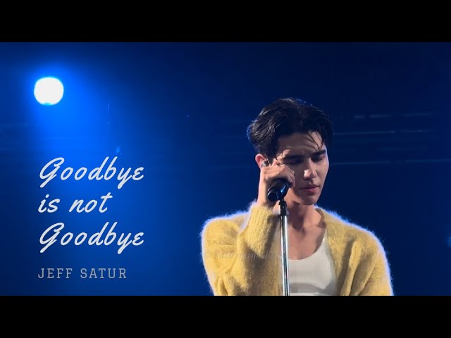 (4K/EngSub) Goodbye Is Not Goodbye (English v.) - Jeff Satur @Space Shuttle No.8 Taipei 20240217