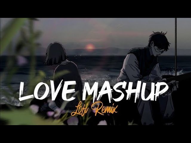 First Love Lofi Mashup💕Slowed & Reverb❤ Arijit Singh Love Mashup 😍 Heart Touching Songs #lofi#love