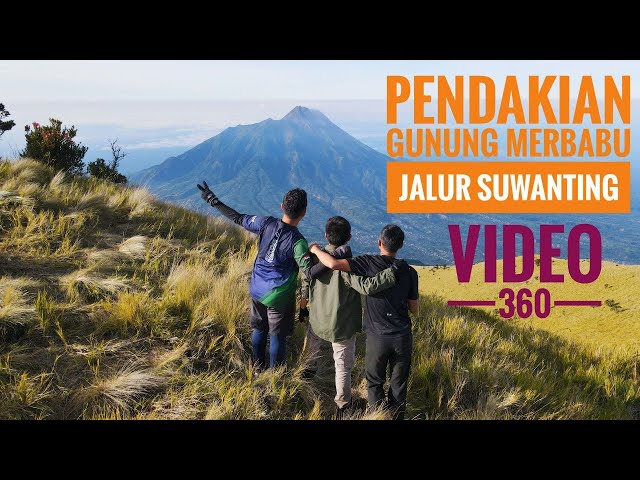 Video 360 : Pendakian Gunung Merbabu Jalur Suwanting