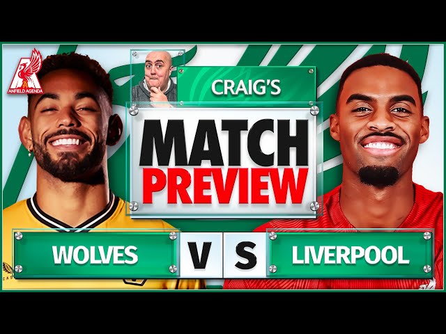 WOLVES vs LIVERPOOL! Starting XI Prediction & Preview