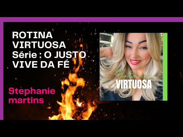 ROTINA VIRTUOSA 5:27 H - EFÉSIOS 2 ASSENTADOS COM CRISTO #aviva Stephanie Martins #virtuosas #fé