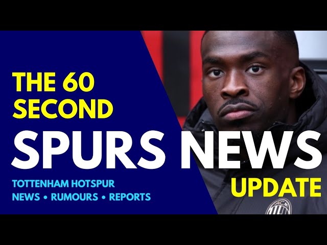 THE 60 SECOND SPURS NEWS UPDATE: Tomori REJECTS Tottenham, Radu Drăgușin OUT For Months, Axel Disasi