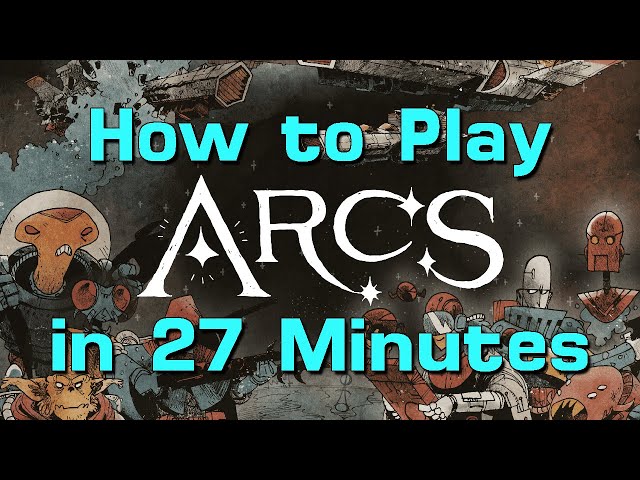 How to Play Arcs in 27 Minutes