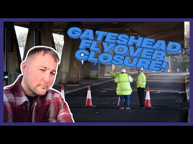 Gateshead Flyover Closure | Vlog (12th January 2025)