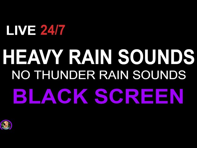 🔴Fall Asleep Instantly, Heavy Rain Sounds BLACK SCREEN, Rain NO THUNDER, Sleep Aid, White Noise