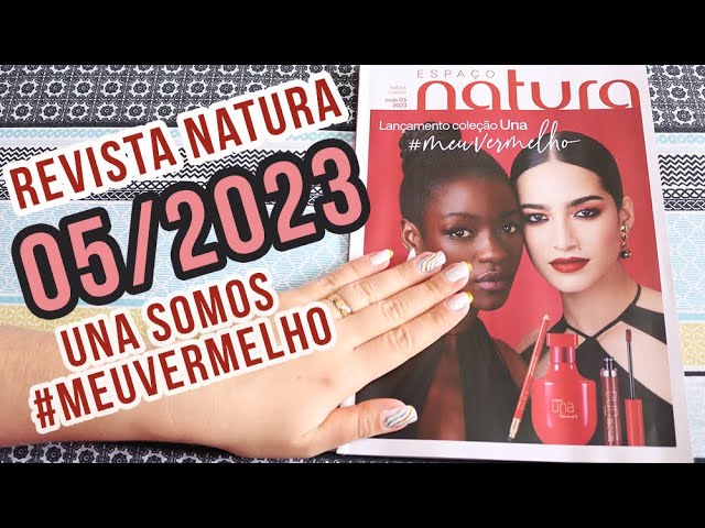 REVISTA NATURA 05/2023: UNA SOMOS + #MEUVERMELHO + HOMEM ESPECIARIAS + CREME EKOS 40G e mais!