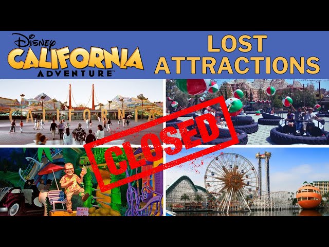 10 LOST Attractions of Disney California Adventure REVEALED