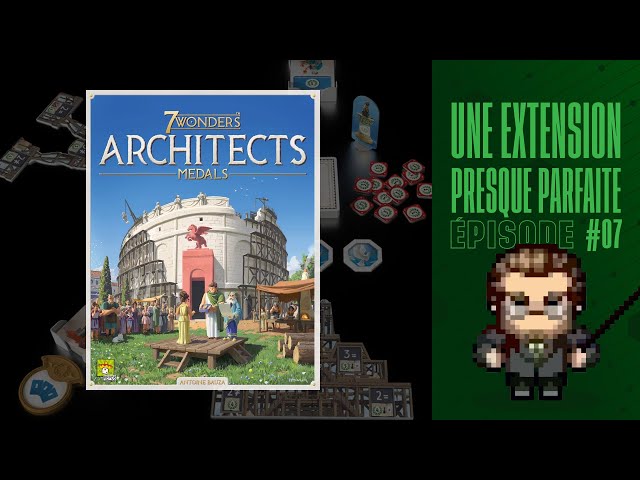 Une Extension Presque Parfaite (EP07) 7 Wonders Architects: Medals